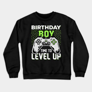 Birthday Boy Time to Level Up Video Game Birthday Gift Boys Crewneck Sweatshirt